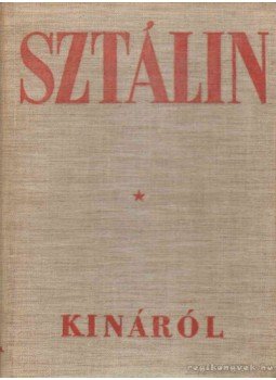 Sztálin - Kínáról Sztálin - Kínáról, Budapest 1950 antikvár könyv