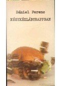 Dániel Ferenc - Négykézlábtrappban
