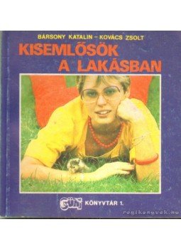 Kovács Zsolt, Bársony Katalin - Kisemlősök a lakásban / Hörcsögöt kaptam Kovács Zsolt, Bársony Katalin - Kisemlősök a lakásban / Hörcsögöt kaptam, 1988 antikvár könyv