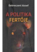 Debreczeni József - A politika fertője
