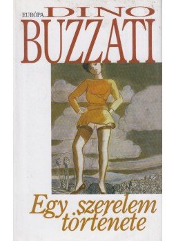 Buzzati, Dino - Egy szerelem története Buzzati, Dino - Egy szerelem története, Budapest 2005 antikvár könyv