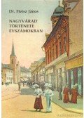 Fleisz János Dr. - Nagyvárad története évszámokban