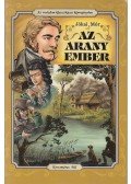 Jókai Mór,Cs. Horváth Tibor - Az arany ember (képregény)