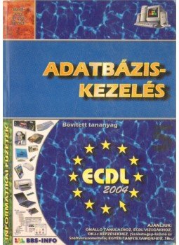 Bártfai Barnabás, Budavári Oszkár - Adatbáziskezelés Bártfai Barnabás, Budavári Oszkár - Adatbáziskezelés, Budapest 2004 antikvár könyv