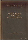 Barta Lajos,Gegesi Kiss Pál - Diabetes mellitus csecsemő- és gyermekkorban