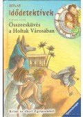 Fabian Lenk - Összeesküvés a Holtak Városában - Idődetektívek 1.