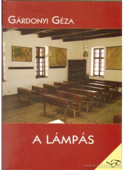 Gárdonyi Géza - A lámpás Gárdonyi Géza - A lámpás, Budapest 2008 antikvár könyv