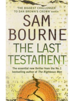 Bourne, Sam - The Last Testament Bourne, Sam - The Last Testament, London 2007 antikvár könyv