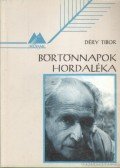 Déry Tibor - Börtönnapok hordaléka