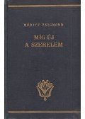 Móricz Zsigmond - Míg új a szerelem