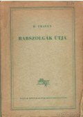 B. Traven - Rabszolgák útja