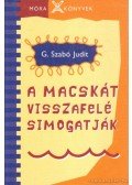 G. Szabó Judit - A macskát visszafelé simogatják