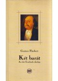 Gustave Flaubert - Két barát