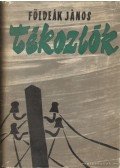 Földeák János - Tékozlók