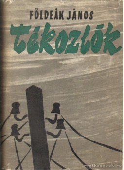 Földeák János - Tékozlók Földeák János - Tékozlók, Budapest 1960 antikvár könyv