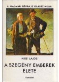 Kiss Lajos - A szegény emberek élete I.