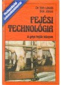 Tóth László,Bak János - Fejési technológia
