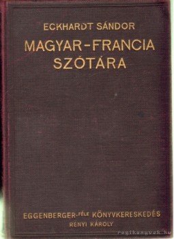 Eckhardt Sándor - Magyar-Francia szótár, Budapest 1935 antikvár könyv
