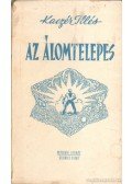 Kaczér Illés - Az álomtelepes