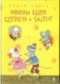 Urbán Gyula - Minden egér szereti a sajtot