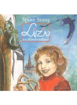 Stany Spote - Lizi az állatkertben Stany Spote - Lizi az állatkertben, Kolozsvár 2005 antikvár könyv