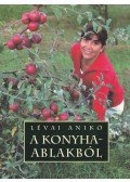 Lévai Anikó - A konyhaablakból