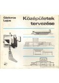 Gádoros Lajos - Középületek tervezése