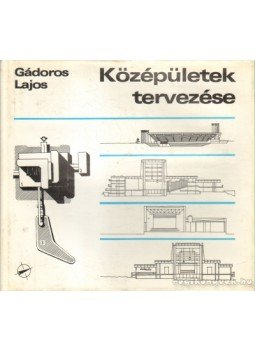 Gádoros Lajos - Középületek tervezése Gádoros Lajos - Középületek tervezése, Budapest 1978 antikvár könyv