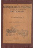Enesei Dorner Béla - A kereskedelmi tárgyák történelme, gyártása és használata