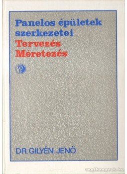 Gilyén Jenő - Panelos épületek szerkezetei Gilyén Jenő - Panelos épületek szerkezetei, Budapest 1982 antikvár könyv