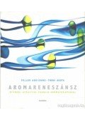 Feller Adrienne,Tobai Ágota - Aromareneszánsz