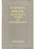 Radnóti Miklós - Radnóti Miklós - Válogatott versek és műfordítások