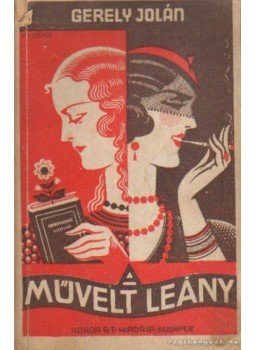 Gerely Jolán - A művelt leány Gerely Jolán - A művelt leány, Budapest 1944 antikvár könyv