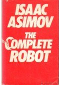 Isaac Asimov - The Complete Robot