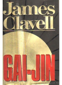 James Clavell - Gai-Jin James Clavell - Gai-Jin, New York 1993 antikvár könyv