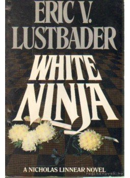 Eric Van Lustbader - White Ninja, New York 0 antikvár könyv