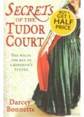 Bonnette, Darcey - Secrets of the Tudor Court