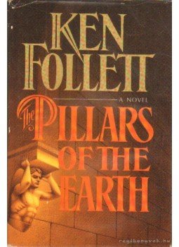 Ken Follett - The Pillars of The Earth Ken Follett - The Pillars of The Earth, New York 0 antikvár könyv