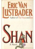  ERIC VAN LUSTBADER - Shan