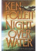 Ken Follett - Night over Water