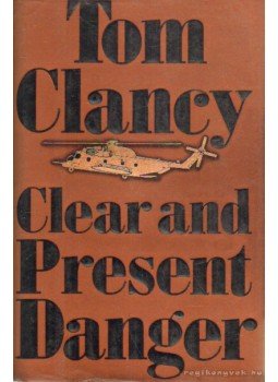 Tom Clancy - Clear and Present Danger Tom Clancy - Clear and Present Danger, New York 1989 antikvár könyv