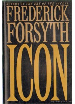 Frederick Forsyth - Icon Frederick Forsyth - Icon, New York 1996 antikvár könyv