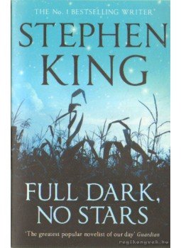 Stephen King - Full Dark No Stars Stephen King - Full Dark No Stars, London 2010 antikvár könyv