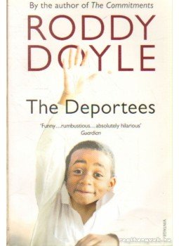 Roddy Doyle - The Deportees Roddy Doyle - The Deportees, London 2008 antikvár könyv