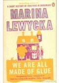 Marina Lewycka - We Are All Made of Glue