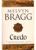 Bragg, Melvyn - Credo