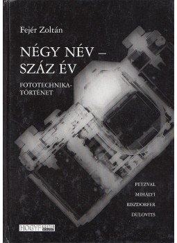 Fejér Zoltán - Négy név - száz év Fejér Zoltán - Négy név - száz év, Budapest 2001 antikvár könyv