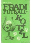 Nagy Béla - Fradi futballkoktél