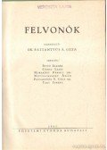 Taky Ferenc,Pattanytyús Á. Géza,Bittó Elemér,Gáncs Lajos,Muraközy Károly,Pattantyús Á. Géza - Felvonók