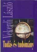 Vekerdi László - Tudás és tudomány